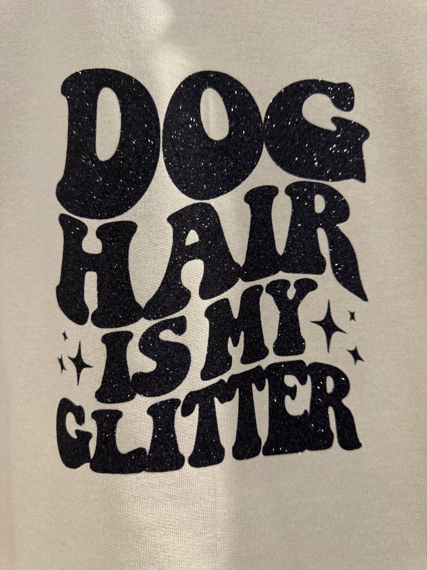 Dog Hair Is My Glitter