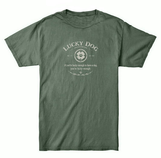 A forrest green t-shirt with the phrase"Lucky Dog If you're Lucky enough to have a dog, you're lucky" printed in white around a white four leaf clover that has a pawprint in the middle of it